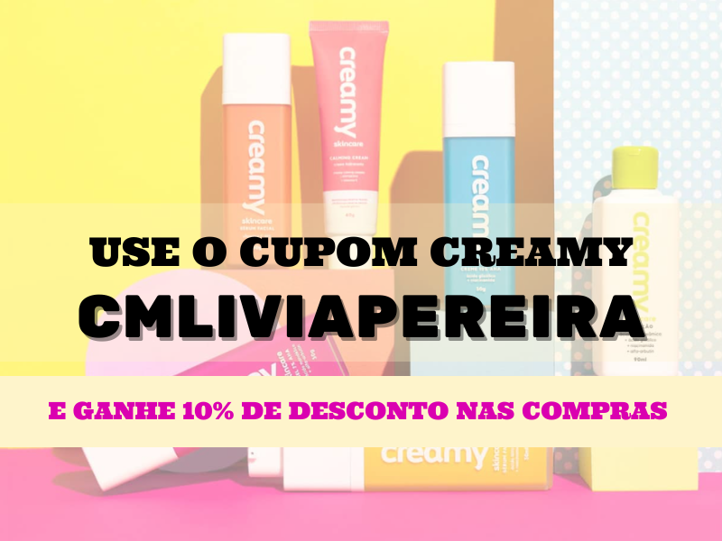 Cupom de desconto CREAMY CMLIVIAPEREIRA 10% de desconto