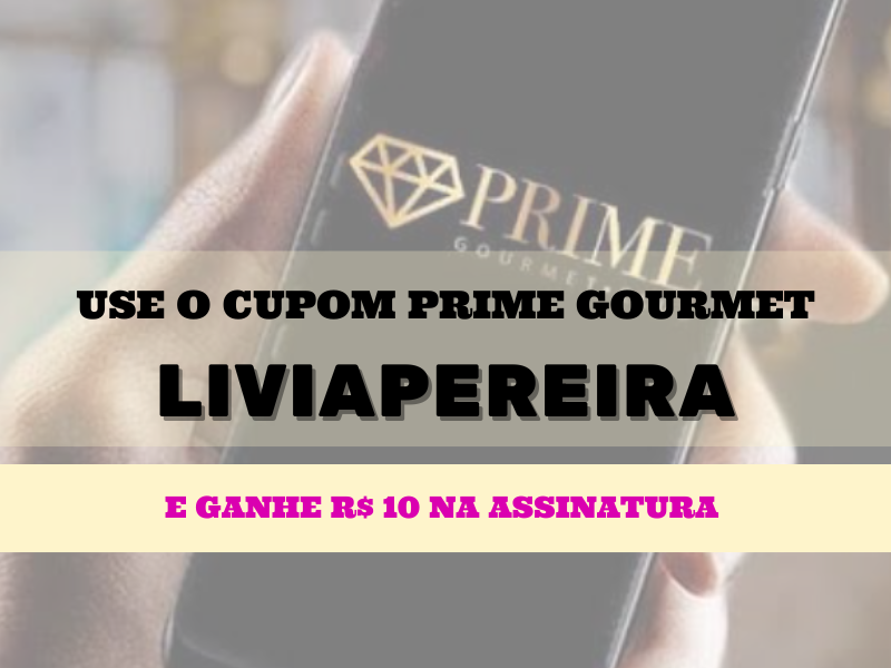 cupom de desconto LIVIAPEREIRA Prime Gourmet