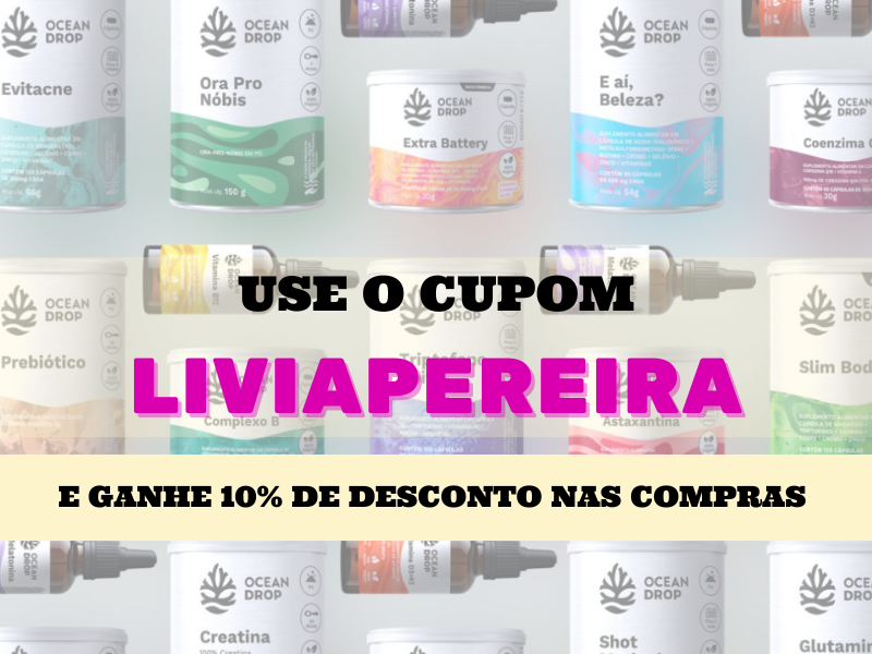 Cupom de desconto Ocean Drop 10% acumulativo - LIVIAPEREIRA