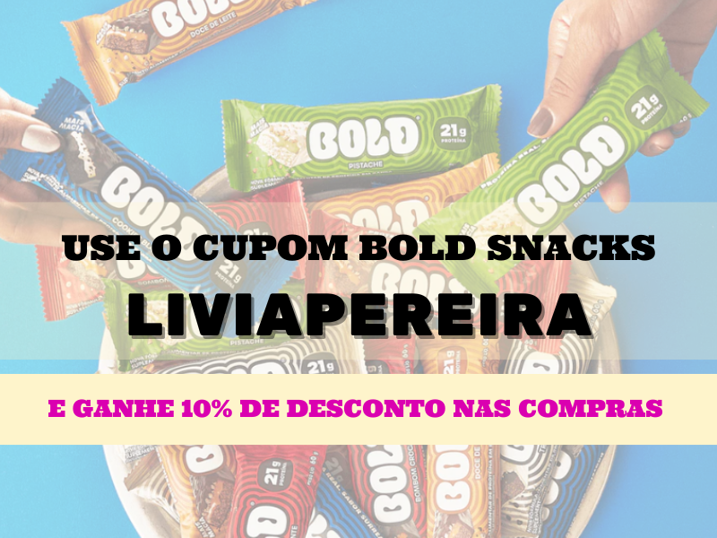 Use o cupom Bold Snacks LIVIAPEREIRA e ganhe 10% de descontos