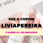 Cupom LIVIAPEREIRA no Vekka Cosmetics