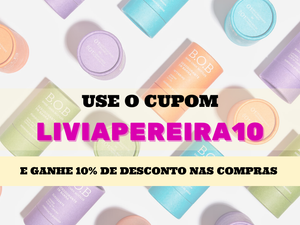 Cupom de desconto BOB - 10% acumulativo com o código LIVIAPEREIRA10
