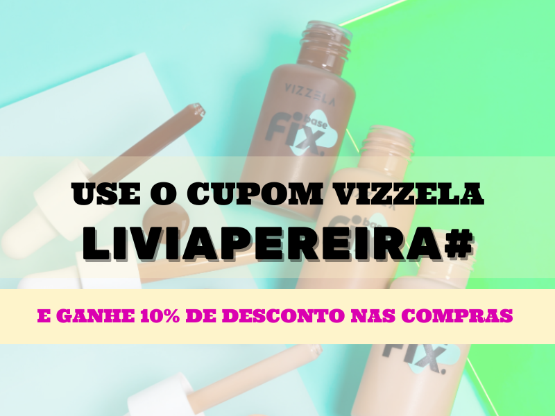 Cupom LIVIAPEREIRA# para 10% de desconto na Vizzela